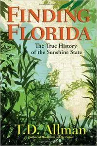 Finding Florida: The True History of the Sunshine State (Repost)