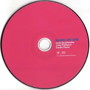 Jack DeJohnette / John Patitucci / Danilo Perez - Music We Are (2009) [Re-Up]