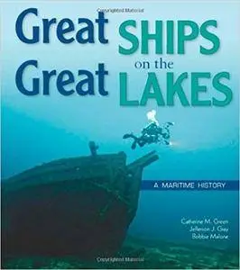 Great Ships on the Great Lakes: A Maritime History