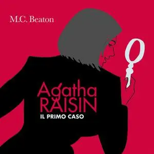 «Il primo caso di Agatha Raisin - (1° caso)» by M.C. Beaton