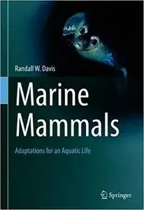 Marine Mammals: Adaptations for an Aquatic Life