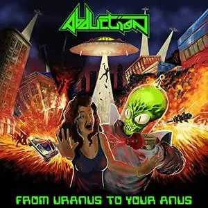 Abduction - From Uranus To Your Anus (2016) {Nightbreaker Productions}