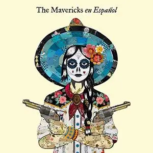 The Mavericks - En Español (2020) [Official Digital Download 24/96]