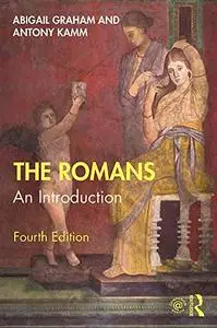 The Romans: An Introduction (Peoples of the Ancient World), 4th Edition