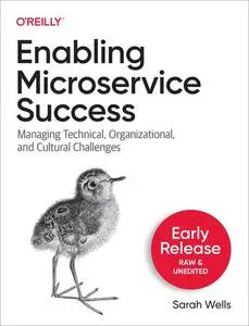 Enabling Microservice Success (3rd Early Release)