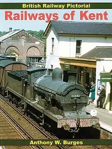 Railways of Kent (British Railway Pictorial)