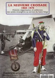 Tradition Magazine Hors Série №13: La neuvième croisade 1860-1870