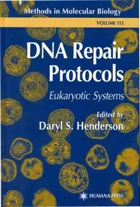 DNA Repair Protocols (Methods in Molecular Biology) by Daryl S. Henderson [Repost]