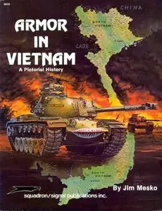 Armor in Vietnam: A Pictorial History (Squadron Signal 6033) (Repost)