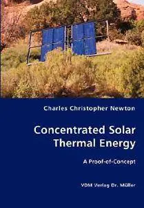 Charles Christopher Newton - Concentrated Solar Thermal Energy