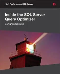 Inside the SQL Server Query Optimizer