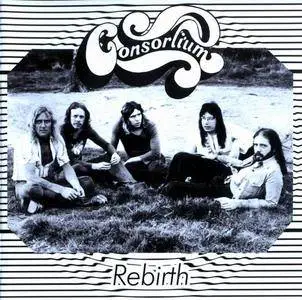 Consortium - Rebirth [Recorded 1975] (2006)