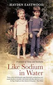 Like Sodium in Water: A memoir of home and heartache