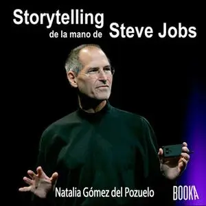 «Storytelling de la mano de Steve Jobs» by Natalia Gómez del Pozuelo