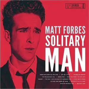 Matt Forbes - Solitary Man (2017)