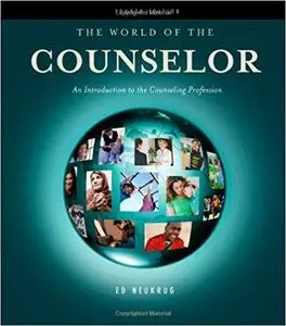 The World of the Counselor: An Introduction to the Counseling Profession (HSE 125 Counseling) 4th Edition