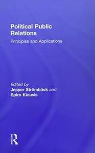 Political Public Relations: Principles and Applications