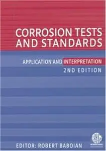Corrosion Tests And Standards: Application And Interpretation (Repost)