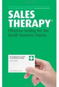 Sales Therapy: Effective Selling for the Small Business Owner [Repost]