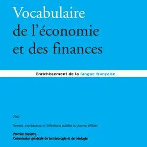 Vocabulaire de l’économie et des finances (Enrichissement de la langue française)