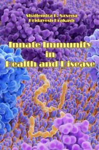 "Innate Immunity in Health and Disease" ed. by Shailendra K. Saxena, Hridayesh Prakash