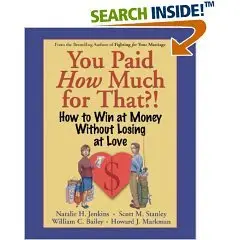 You Paid How Much For That?: How to Win at Money Without Losing at Love (Re Up)