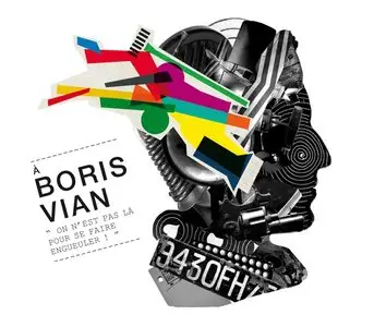 V.A. - A Boris Vian: On n'est pas là pour se faire engueuler (2CD, 2009) [Repost]