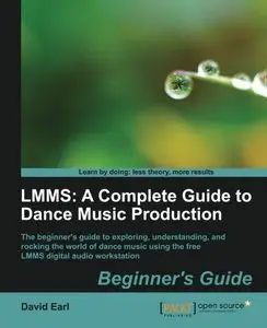 LMMS: A Complete Guide to Dance Music Production (Repost)