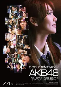 Documentary of AKB48: The Time Has Come (2014)