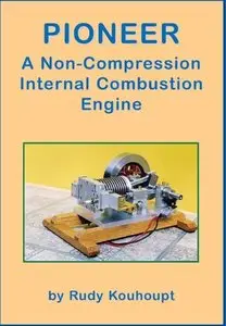 Pioner: A Non-Compression Internal Combustion Angine