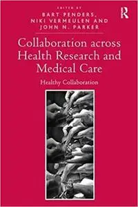 Collaboration across Health Research and Medical Care: Healthy Collaboration