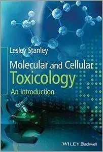 Molecular and Cellular Toxicology: An Introduction