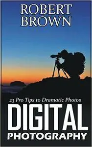 Digital Photography: Digital Photography, digital photography for dummies, digital photography book
