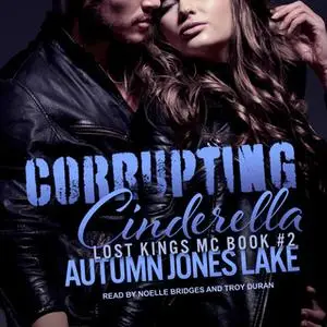 «Corrupting Cinderella» by Autumn Jones Lake