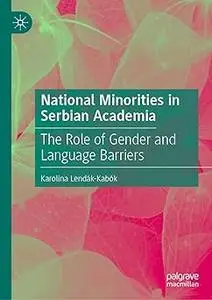 National Minorities in Serbian Academia: The Role of Gender and Language Barriers