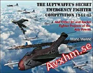 The Luftwaffe's Secret Emergency Fighter Competition 1944-45