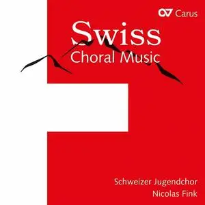Schweizer Jugendchor, Nicolas Fink - Swiss Choral Music (2023)