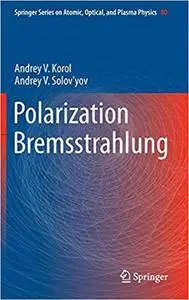 Polarization Bremsstrahlung (Repost)