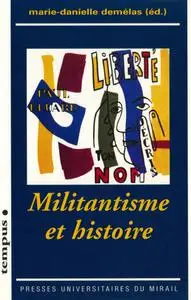 Marie-Danielle Demelas, "Militantisme et histoire"