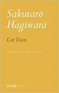 Sakutaro Hagiwara - Cat Town (New York Review Books Poets)