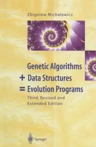 Genetic Algorithms + Data Structures = Evolution Programs (Repost)