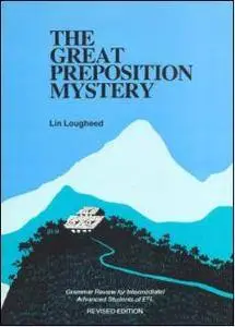 The Great Preposition Mystery: Intermediate & Advanced Tips & Tools