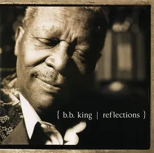 B.B. King - Reflections (2003)