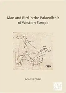 Man and Bird in the Palaeolithic of Western Europe