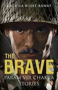 The Brave: Param Vir Chakra Stories