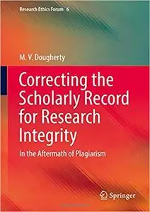 Correcting the Scholarly Record for Research Integrity: In the Aftermath of Plagiarism