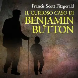 «Il curioso caso di Benjamin Button» by Francis Scott Fitzgerald