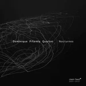 Dominique Pifarély Quartet - Nocturnes (2021) [Official Digital Download 24/88]