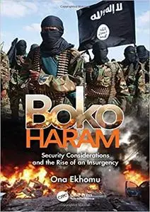 Boko Haram: Security Considerations and the Rise of an Insurgency