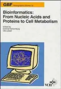 Bioinformatics: From Nucleic Acids and Proteins to Cell Metabolism [Repost]